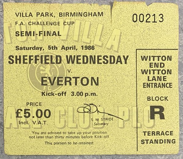 1986 ORIGINAL FA CUP SEMI FINAL TICKET EVERTON V SHEFFIELD WEDNESDAY @VILLA PARK (EVERTON ALLOCATION)