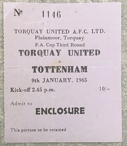 1964/65 ORIGINAL FA CUP 3RD ROUND TICKET TORQUAY UNITED V TOTTENHAM HOTSPUR 00520