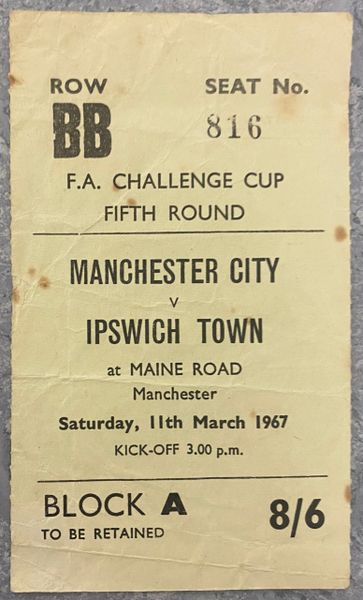 1966/67 ORIGINAL FA CUP ROUND 5 TICKET MANCHESTER CITY V IPSWICH TOWN