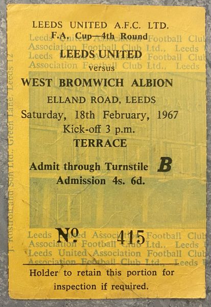 1966/67 ORIGINAL FA CUP 4TH ROUND TICKET LEEDS UNITED V WEST BROMWICH ALBION