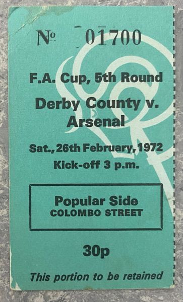 1971/72 ORIGINAL FA CUP 5TH ROUND TICKET DERBY COUNTY V ARSENAL