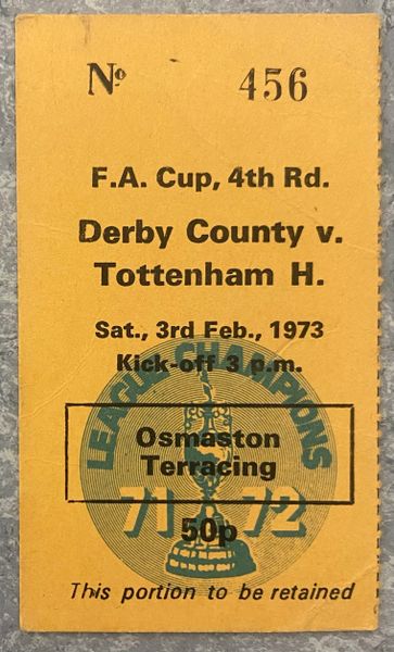 1972/73 ORIGINAL FA CUP 4TH ROUND TICKET DERBY COUNTY V TOTTENHAM HOTSPUR