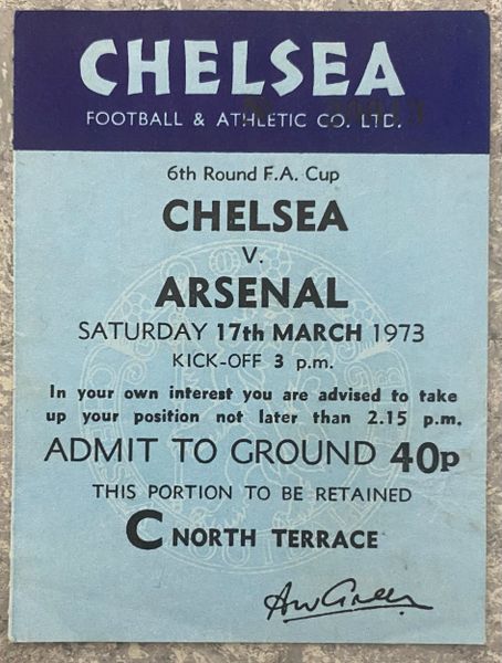 1972/73 ORIGINAL FA CUP 6TH ROUND TICKET CHELSEA V ARSENAL