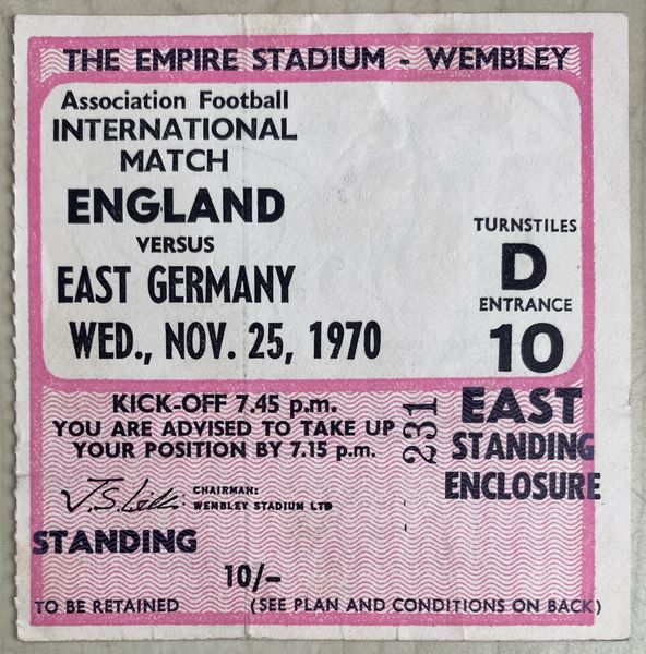 1970 INTERNATIONAL FRIENDLY TICKET ENGLAND V EAST GERMANY @WEMBLEY