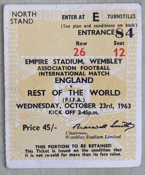 1963 ORIGINAL FA CENTENARY TICKET ENGLAND V REST OF THE WORLD @WEMBLEY