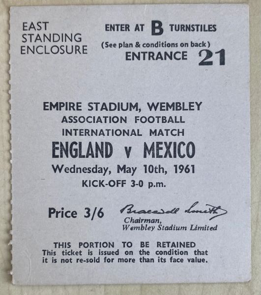 1961 INTERNATIONAL MATCH TICKET ENGLAND V MEXICO @WEMBLEY