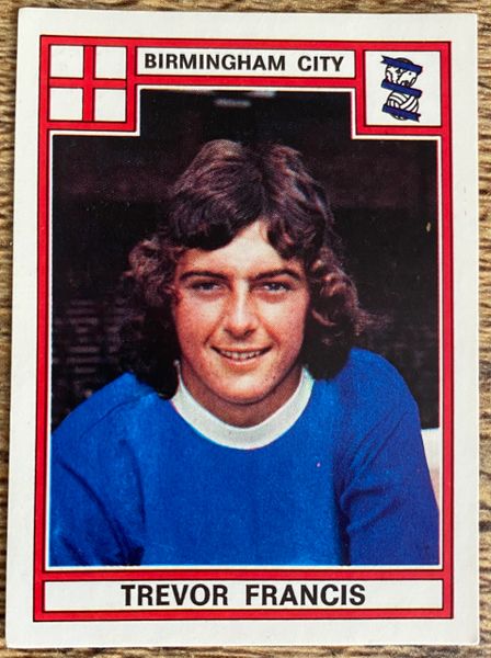 1978 ORIGINAL UNUSED PANINI FOOTBALL 78 STICKER TREVOR FRANCIS BIRMINGHAM CITY 54