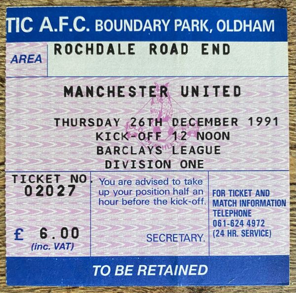 1991/92 ORIGINAL DIVISION ONE TICKET OLDHAM ATHLETIC V MANCHESTER UNITED (VISITORS END)