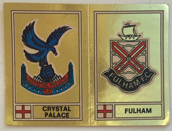 1978 ORIGINAL UNUSED PANINI FOOTBALL 78 STICKER CRYSTAL PALACE AND FULHAM BADGE 391