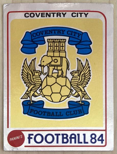 1984 ORIGINAL UNUSED PANINI FOOTBALL 84 STICKER COVENTRY CITY BADGE 54