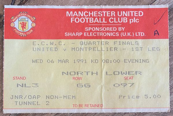 1990/91 ORIGINAL EUROPEAN CUP WINNERS CUP QUARTER FINAL 1ST LEG TICKET MANCHESTER UNITED V MONTPELLIER