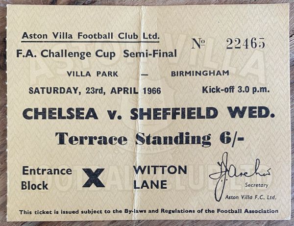 1966 ORIGINAL FA CUP SEMI FINAL TICKET CHELSEA V SHEFFIELD WEDNESDAY TICKET @VILLA PARK. K 9864