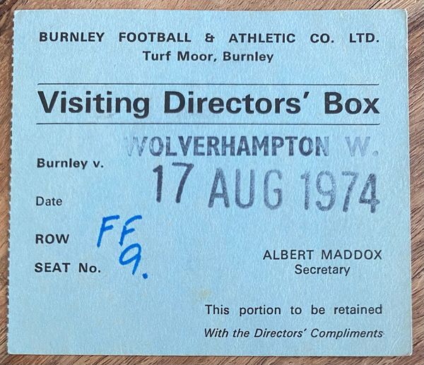 1974/75 ORIGINAL DIVISION ONE TICKET BURNLEY V WOLVERHAMPTON WANDERERS (DIRECTORS BOX)