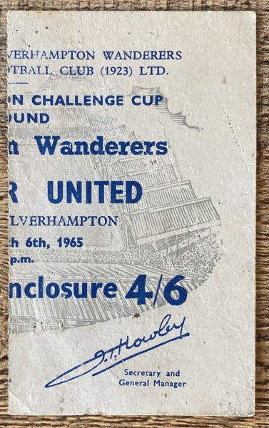 1964/65 ORIGINAL FA CUP ROUND 6 TICKET WOLVERHAMPTON WANDERERS V MANCHESTER UNITED