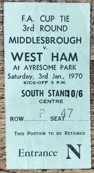 1969/70 ORIGINAL FA CUP 3RD ROUND TICKET MIDDLESBROUGH V WEST HAM UNITED