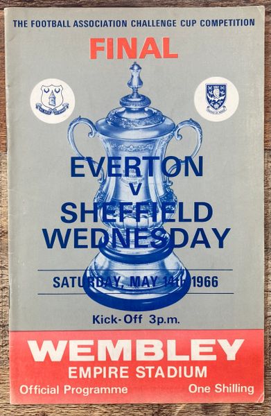 1966 ORIGINAL FA CUP FINAL PROGRAMME EVERTON V SHEFFIELD WEDNESDAY