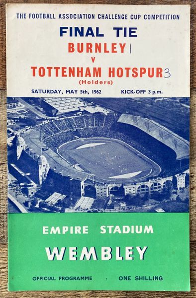 1962 ORIGINAL FA CUP FINAL PROGRAMME TOTTENHAM HOTSPUR V BURNLEY