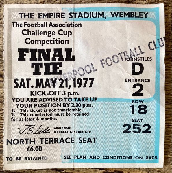 1977 ORIGINAL FA CUP FINAL TICKET MANCHESTER UNITED V LIVERPOOL D2 18 152 (LIVERPOOL ALLOCATION)