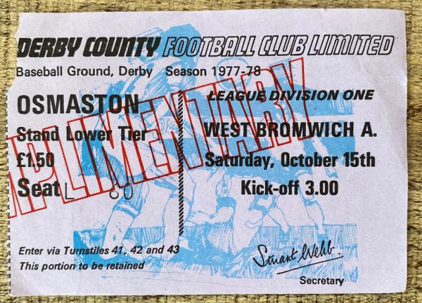1977/78 ORIGINAL DIVISION ONE TICKET DERBY COUNTY V WEST BROMWICH ALBION