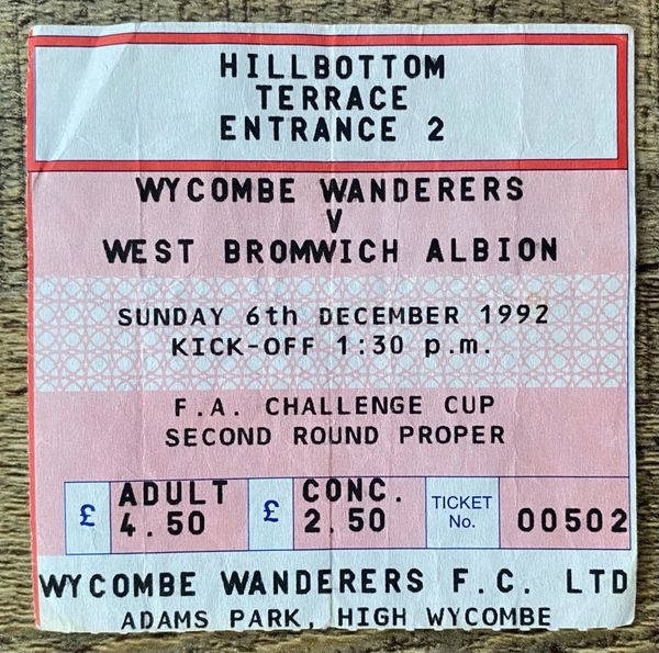 1992/93 ORIGINAL FA CUP 2ND ROUND TICKET WYCOMBE WANDERERS V WEST BROMWICH ALBION (VISITORS END)