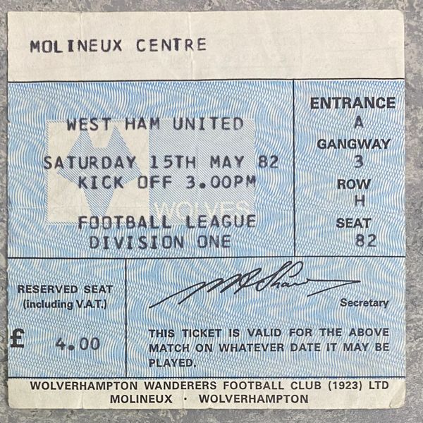 1981/82 ORIGINAL DIVISION ONE TICKET WOLVERHAMPTON WANDERERS V WEST HAM UNITED