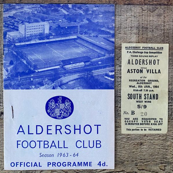 1963/64 ORIGINAL FA CUP 3RD ROUND REPLAY PROGRAMME AND TICKET ALDERSHOT V ASTON VILLA