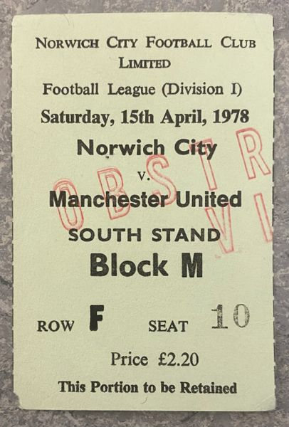 1977/78 ORIGINAL DIVISION ONE TICKET NORWICH CITY V MANCHESTER UNITED