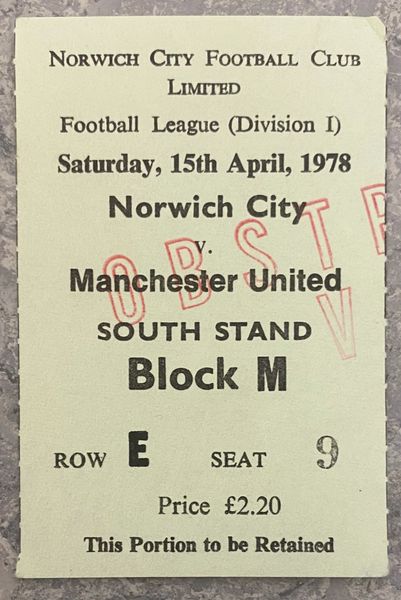 1977/78 ORIGINAL DIVISION ONE TICKET NORWICH CITY V MANCHESTER UNITED