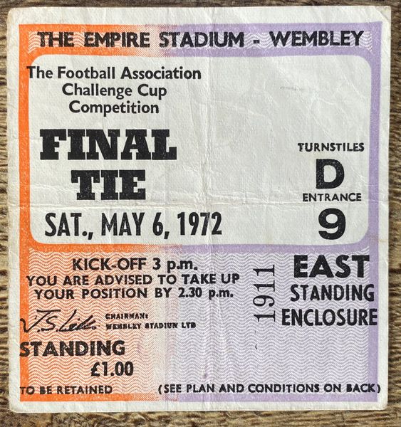 1972 ORIGINAL FA CUP FINAL TICKET ARSENAL V LEEDS UNITED (EAST STANDING D9 1911)