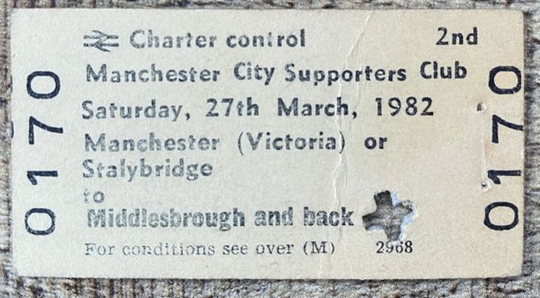 1981/82 ORIGINAL BRITISH RAIL FOOTBALL SPECIAL TICKET DIVISION ONE MANCHESTER CITY AT MIDDLESBROUGH