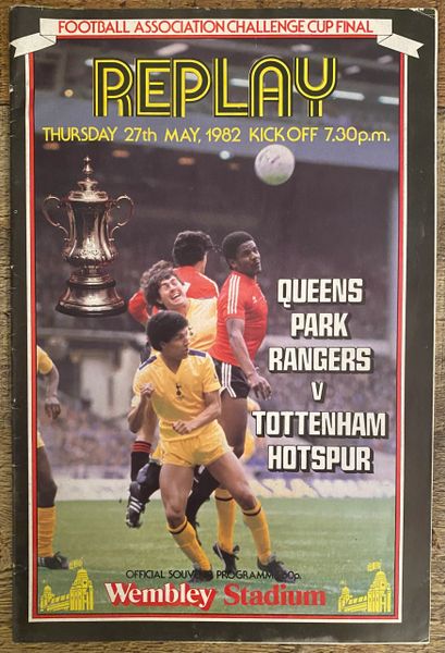 1982 ORIGINAL FA CUP FINAL REPLAY PROGRAMME QUEENS PARK RANGERS V TOTTENHAM HOTSPUR