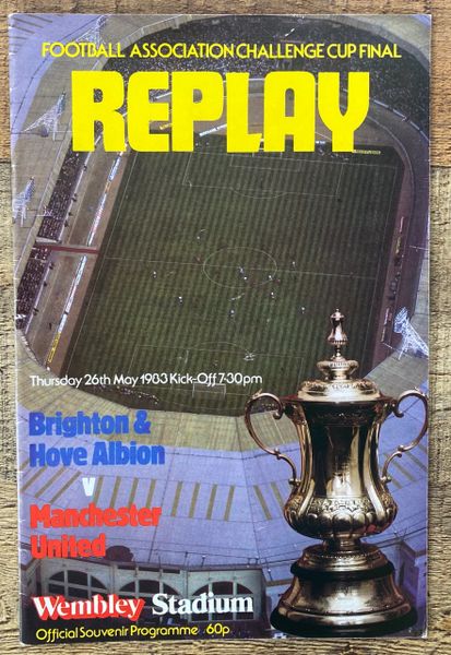 1983 ORIGINAL FA CUP FINAL REPLAY PROGRAMME MANCHESTER UNITED V BRIGHTON AND HOVE ALBION