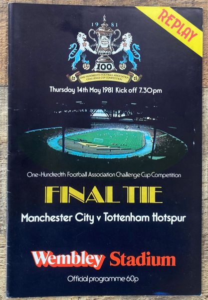 1981 ORIGINAL FA CUP FINAL REPLAY PROGRAMME MANCHESTER CITY V TOTTENHAM HOTSPUR REPLAY