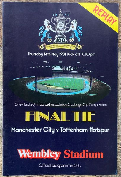 1981 ORIGINAL FA CUP FINAL REPLAY PROGRAMME MANCHESTER CITY V TOTTENHAM HOTSPUR REPLAY