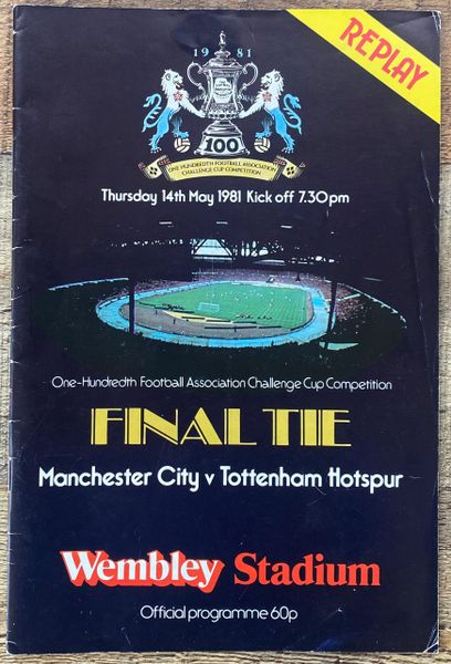 1981 ORIGINAL FA CUP FINAL REPLAY PROGRAMME MANCHESTER CITY V TOTTENHAM HOTSPUR REPLAY