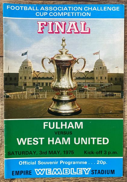 1975 ORIGINAL FA CUP FINAL PROGRAMME FULHAM V WEST HAM UNITED