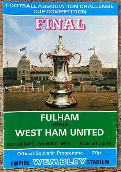 1975 ORIGINAL FA CUP FINAL PROGRAMME FULHAM V WEST HAM UNITED