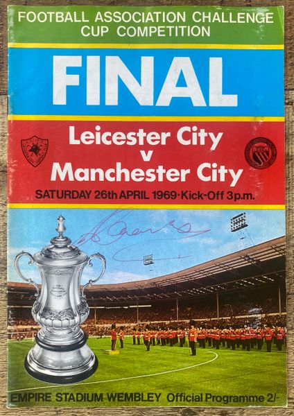 1969 ORIGINAL FA CUP FINAL PROGRAMME LEICESTER CITY V MANCHESTER CITY SIGNED ON COVER ON THE DAY BY BOBBY CHARLTON