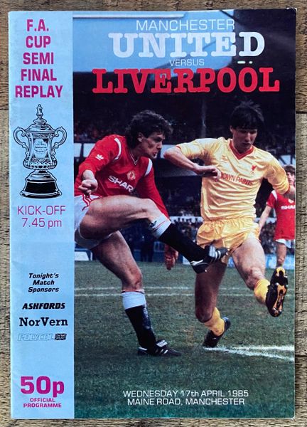 1985 ORIGINAL FA CUP SEMI FINAL REPLAY PROGRAMME MANCHESTER UNITED V LIVERPOOL @MAINE ROAD