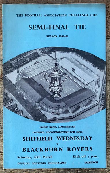 1960 ORIGINAL FA CUP SEMI FINAL PROGRAMME SHEFFIELD WEDNESDAY V BLACKBURN ROVERS @MAINE ROAD