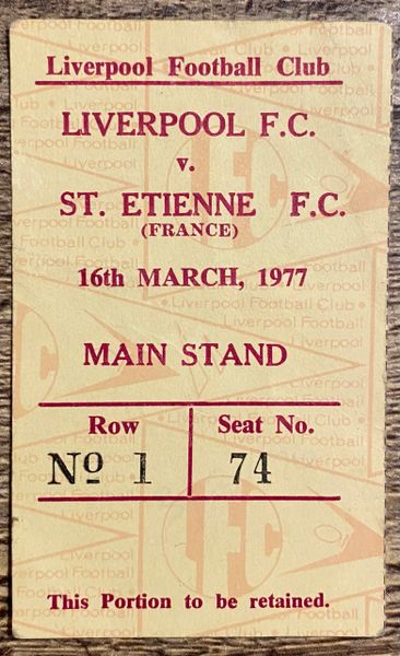 1976/77 ORIGINAL EUROPEAN CUP QUARTER FINAL 2ND LEG TICKET LIVERPOOL V ST ETIENNE