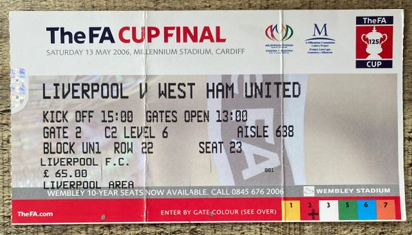 2006 ORIGINAL FA CUP CUP FINAL TICKET WEST HAM UNITED V LIVERPOOL @CARDIFF (LIVERPOOL ALLOCATION)