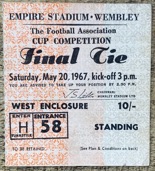 1967 ORIGINAL FA CUP FINAL TICKET TOTTENHAM HOTSPUR V CHELSEA