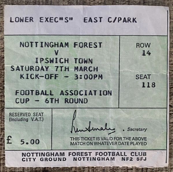1980/81 ORIGINAL FA CUP 6TH ROUND TICKET NOTTINGHAM FOREST V IPSWICH TOWN