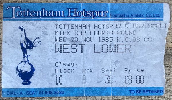 1985/86 ORIGINAL MILK CUP 4TH TICKET TOTTENHAM HOTSPUR V PORTSMOUTH