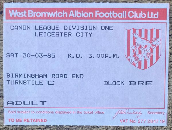 1984/85 ORIGINAL DIVISION ONE TICKET WEST BROMWICH ALBION V LEICESTER CITY