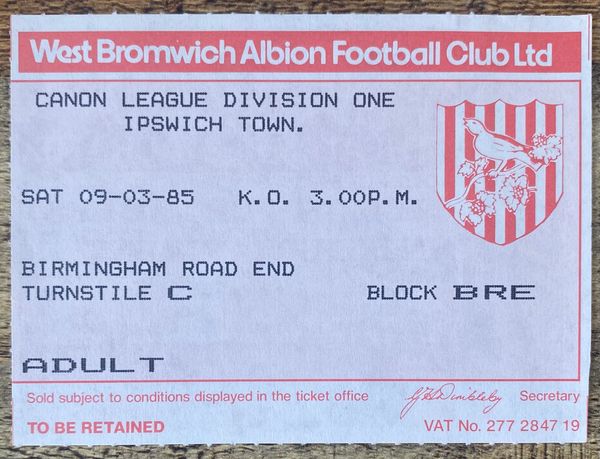 1984/85 ORIGINAL DIVISION ONE TICKET WEST BROMWICH ALBION V IPSWICH TOWN