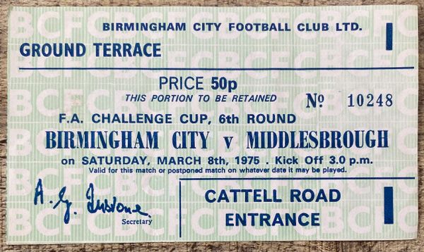 1974/75 ORIGINAL FA CUP 6TH ROUND TICKET BIRMINGHAM CITY V MIDDLESBROUGH