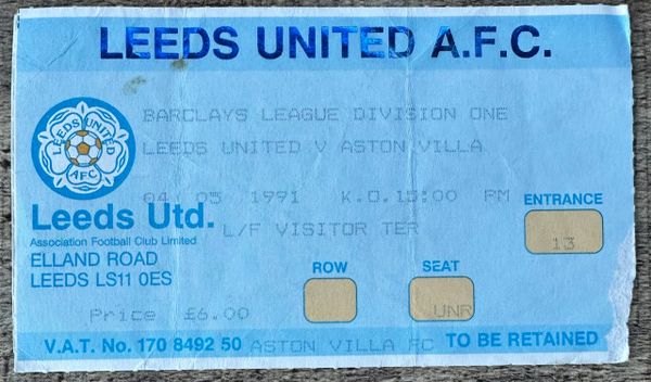 1990/91 ORIGINAL DIVISION ONE TICKET LEEDS UNITED V ASTON VILLA (VISITORS TERRACE)