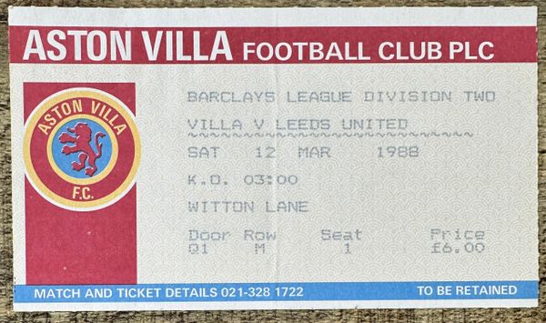 1987/88 ORIGINAL DIVISION TWO TICKET ASTON VILLA V LEEDS UNITED (LEEDS UTD ALLOCATION)